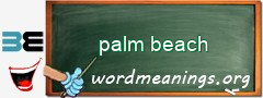WordMeaning blackboard for palm beach